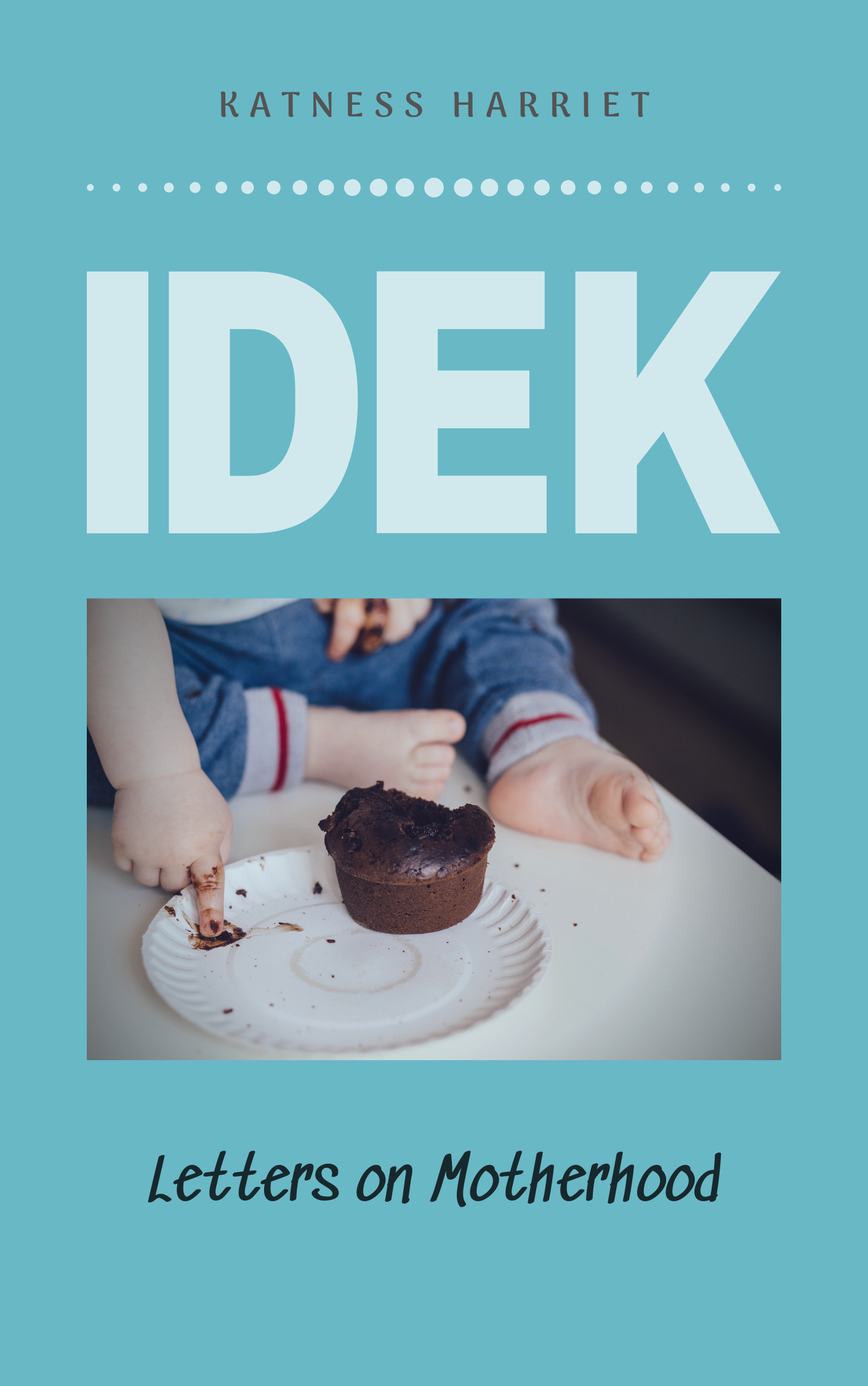 cover - IDEK letters on motherhood